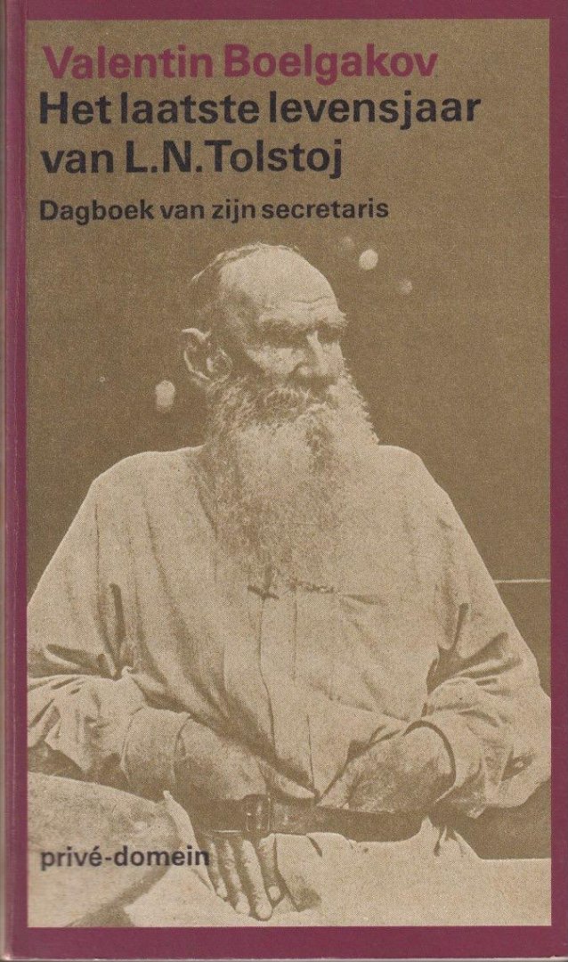 Boelgakov, Valentin - Het laatste levensjaar van Tolstoj