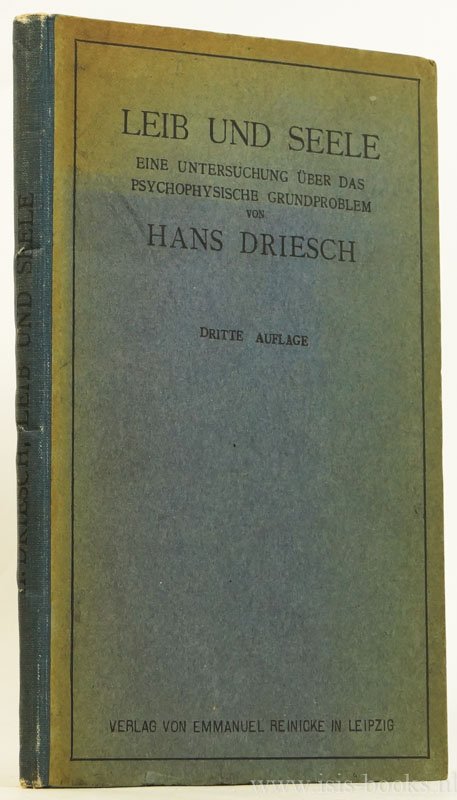 DRIESCH, H. - Leib und Seele. Eine Untersuchung über das psychophysische Grundproblem.