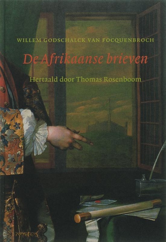 Focquenbroch, Willem Godschalck van - Afrikaanse brieven van Willem Godschalk van Focquenbroch.