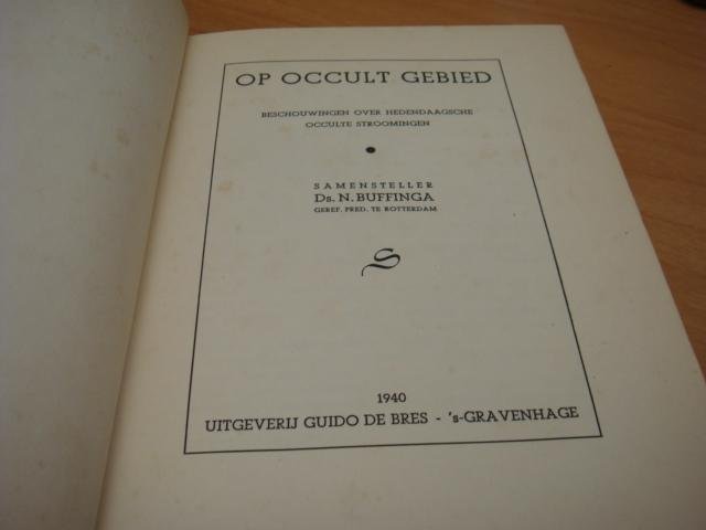 Buffinga, Ds. N - Op Occult gebied -Beschouwingen over hedendaagsche occulte stroomingen