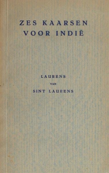 Laurens van Sint Laurens (= Leonhard Huizinga) - Zes kaarsen voor Indië.