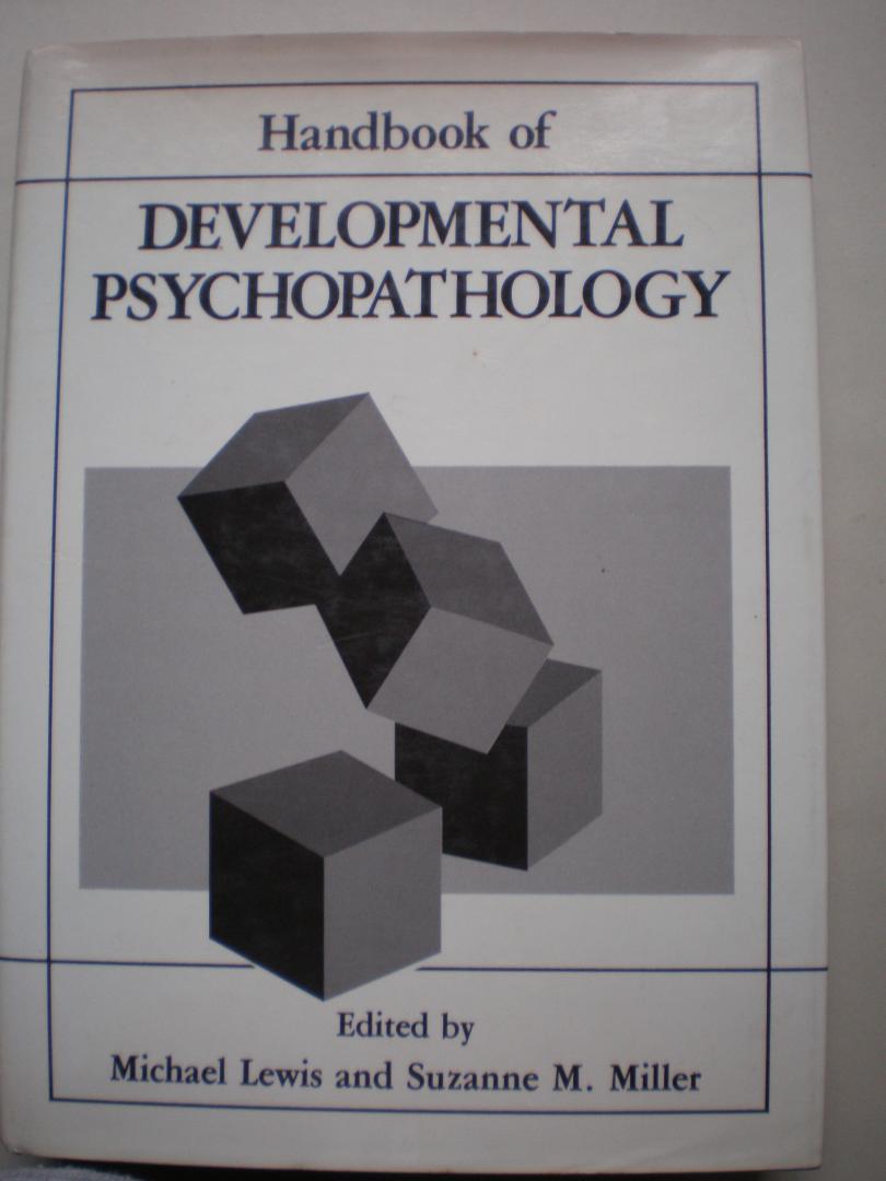 Lewis, Michael en Suzanne M. Miller - Handbook of developmental Psychopathology