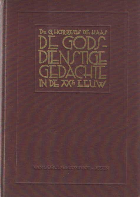 Horreüs de Haas, G. - De godsdienstige gedachte in de XXe eeuw
