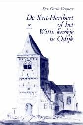 VERMEER, DRS GERRIT - De Sint-Heribert of het Witte kerkje te Odijk