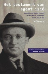 Het testament van agent 1218 - Spraakmakende recherchezaken tussen 1915 en 1950