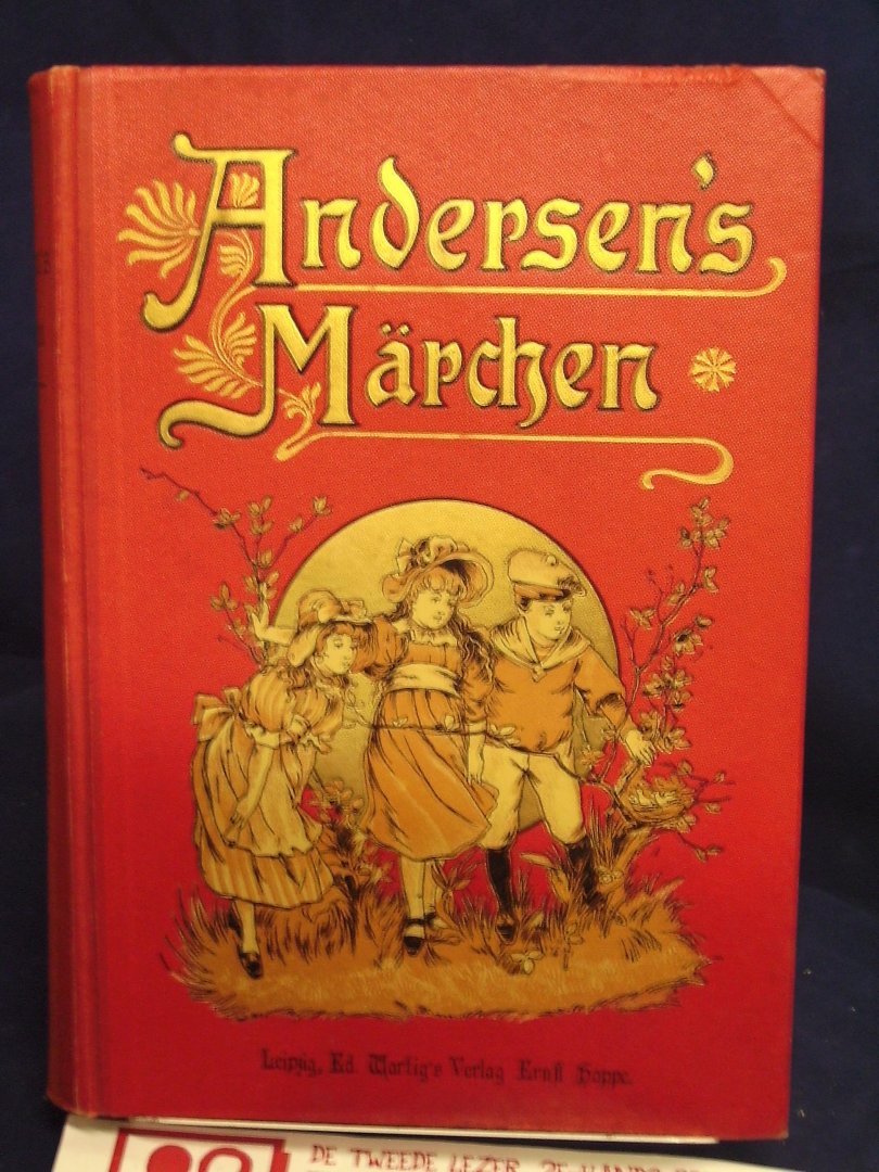 Andersen, H.C. - Märchen ; Einzige vom Verfasser selbst besorgte Deutsche Original Ausgabe ; 33. Auflage