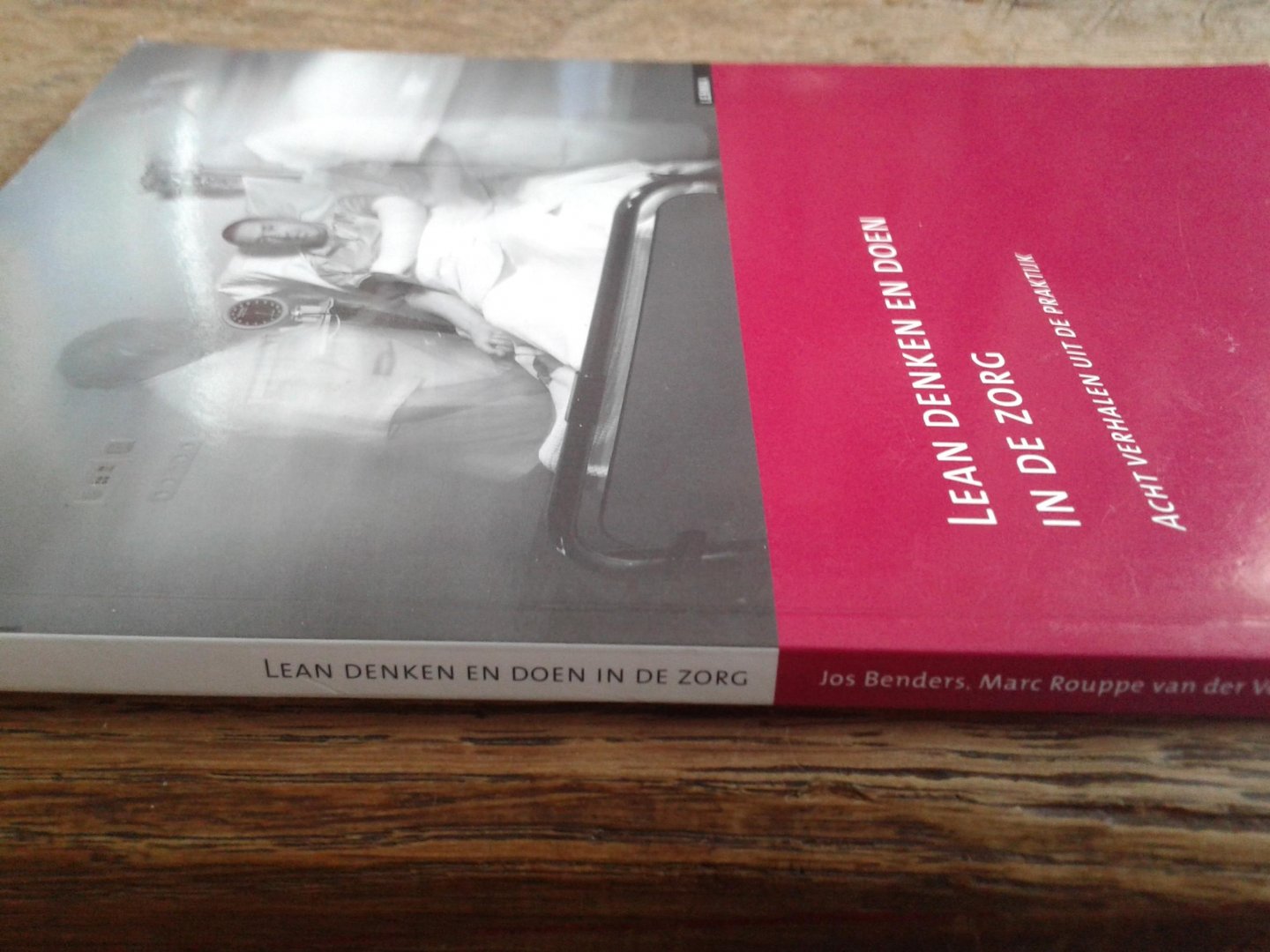 Benders, Jos, Rouppe van der Voort, Marc, Berden, Bart - Zorginnovatie Lean denken en doen in de zorg / acht verhalen uit de praktijk