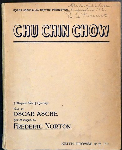Norton, Frederic: - Chu chin chow. A musical tale of the east. Told by Oscar Asche. Vocal score