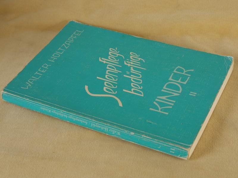 Holtzapfel W. - Seelenpflege bed?rftige kinder zur Heilp?dagogiek Rudolf Steiners. Band II