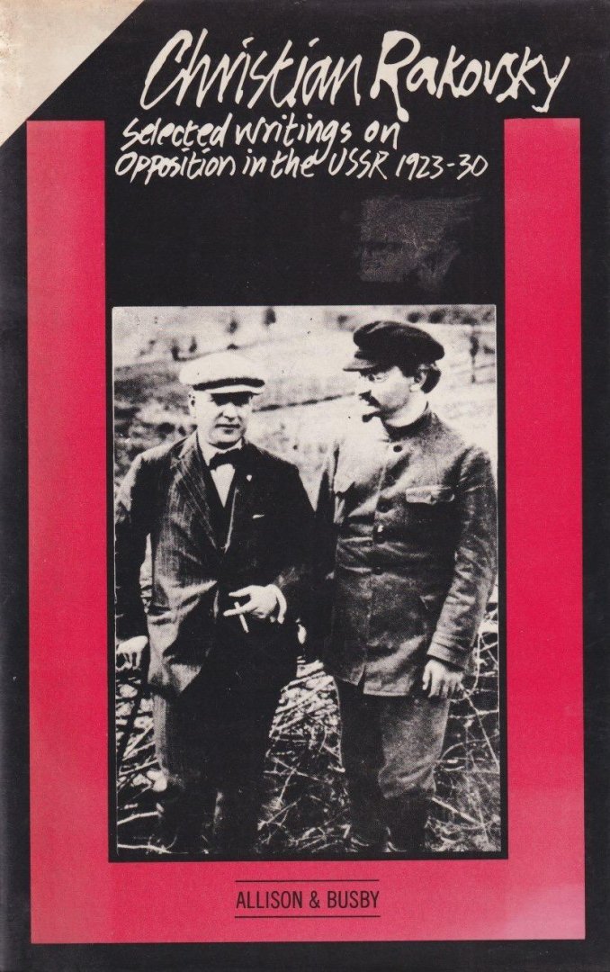 Rakovski, Krast?o G. - Christian Rakovsky. Selected writings on opposition in the USSR, 1923-30