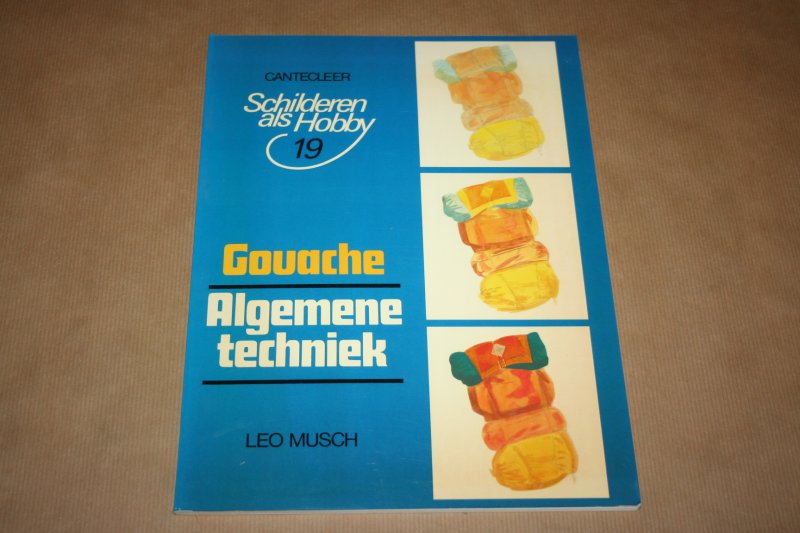 Leo Musch - Gouache - Algemene techniek