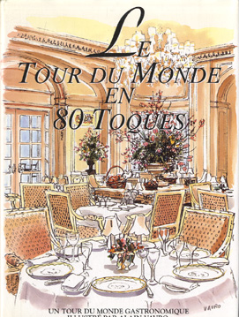 diverse - Le Tour du Monde en 80 Toques. Un tour du monde gastronomique illustré par Alain Vavro