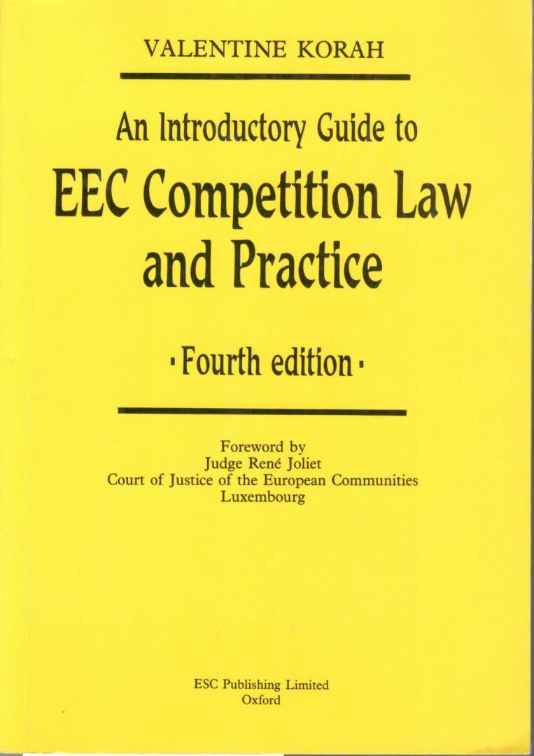 Korah, Valentine - An Introductory Guide to EEC Competition Law and Practice;   fourth edition [9780906214664]