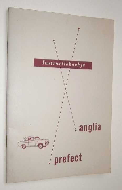Instructieboekje - Instructieboekje van de Anglia en Prefect.