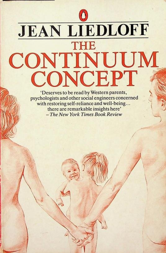 Liedlof, Jean - The Continuum Concept