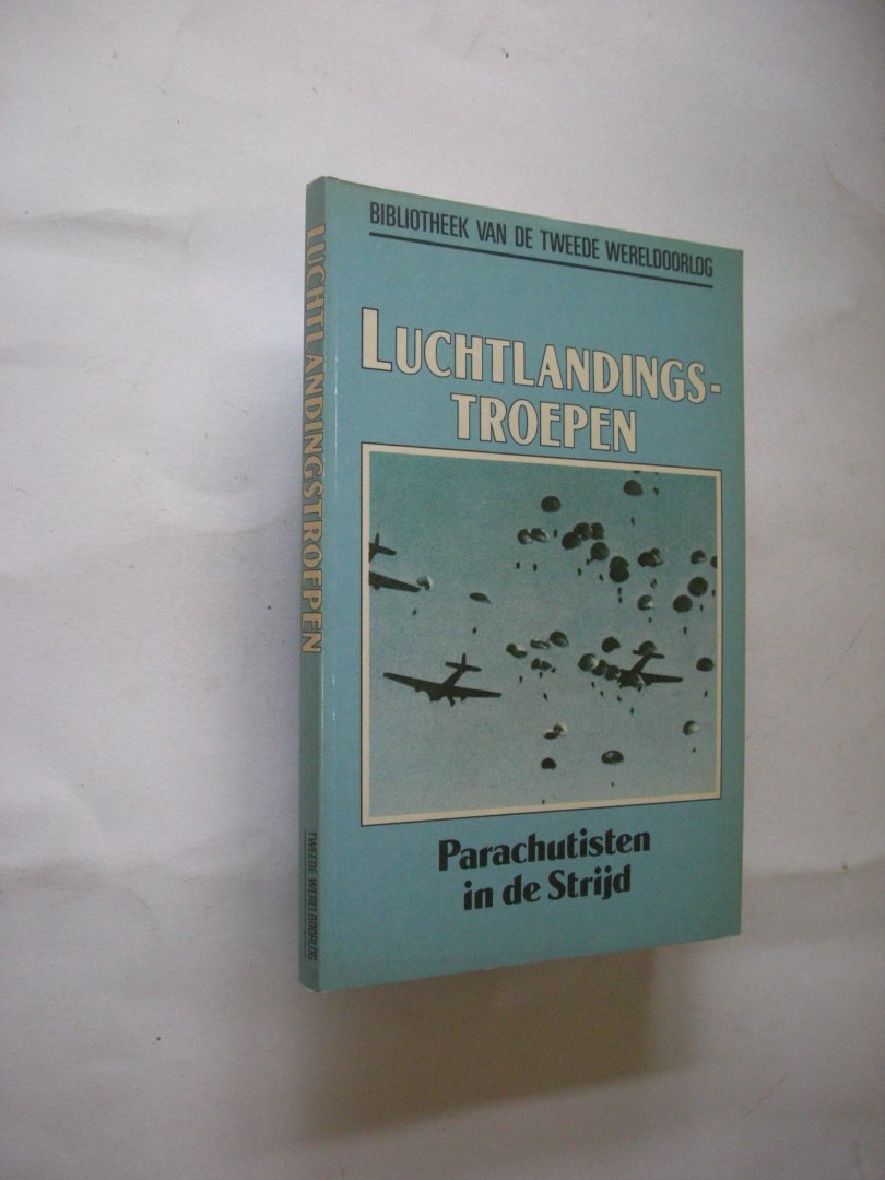 MacDonald, Charles - Luchtlandingstroepen. Parachutisten in de Strijd