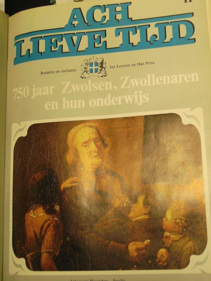 Louwen, Jan en Han Prins (redactie) - Ach Lieve Tijd 750 jaar Zwolsen, Zwollenaren en hun..... en Zwolle en de Hanze (deel 21) in 2 banden