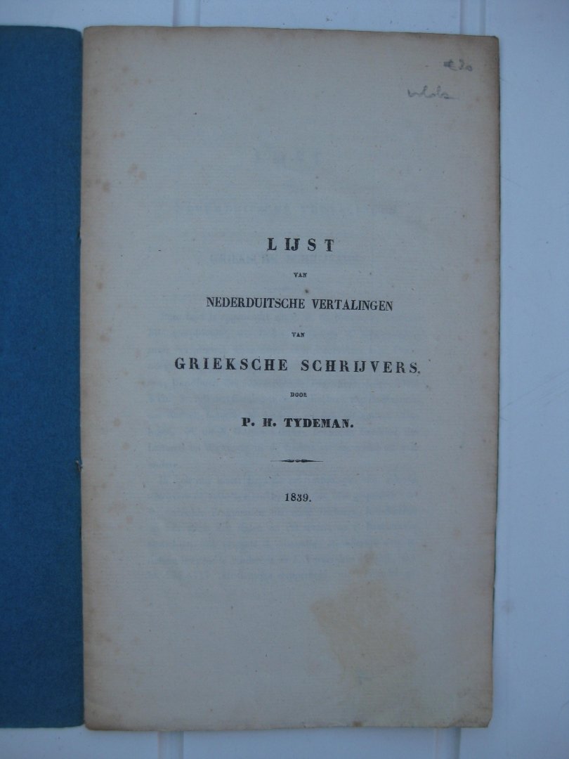 Tydeman, P.H. - Lijst van Nederduitsche Vertalingen van Grieksche Schrijvers.