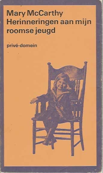 Mc Carthy , Mary . - Herinneringen aan mijn roomse jeugd    ( Prive - domein  Nr 1 . )