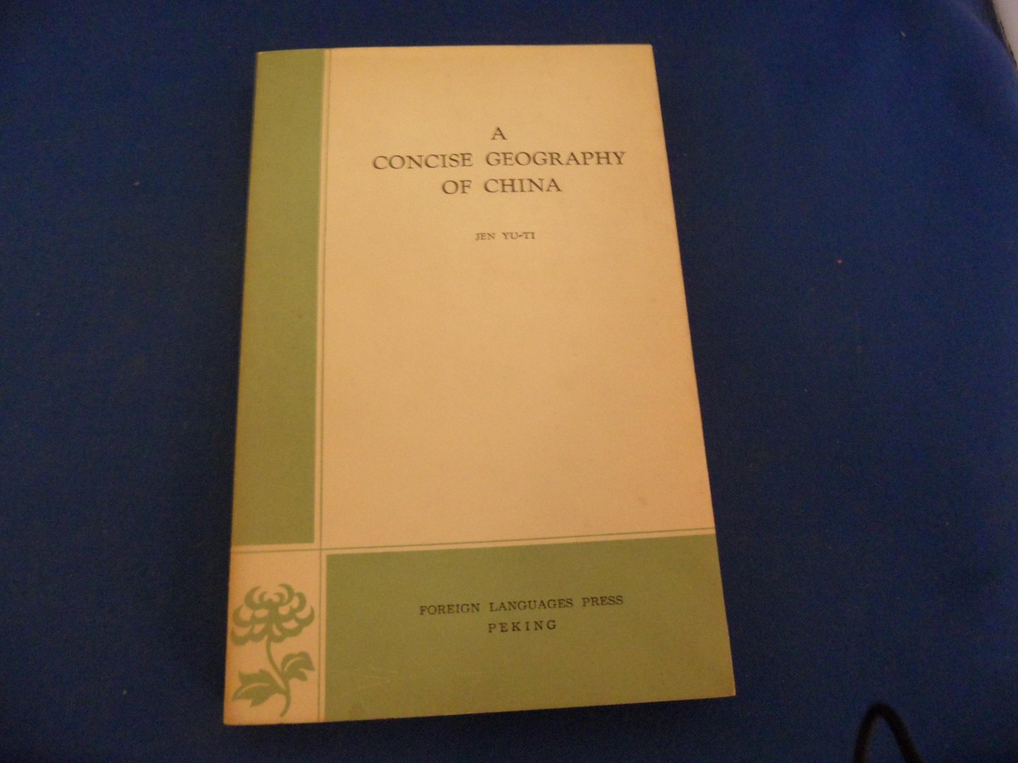 Jen Yu-Ti - a concise geopgraphy of China