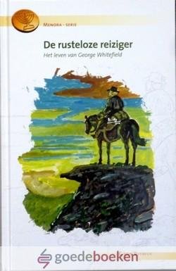 Rijswijk, C. van - De rusteloze reiziger *nieuw* van  8,50 voor --- Het leven van George Whitefield. Serie: Menora-reeks