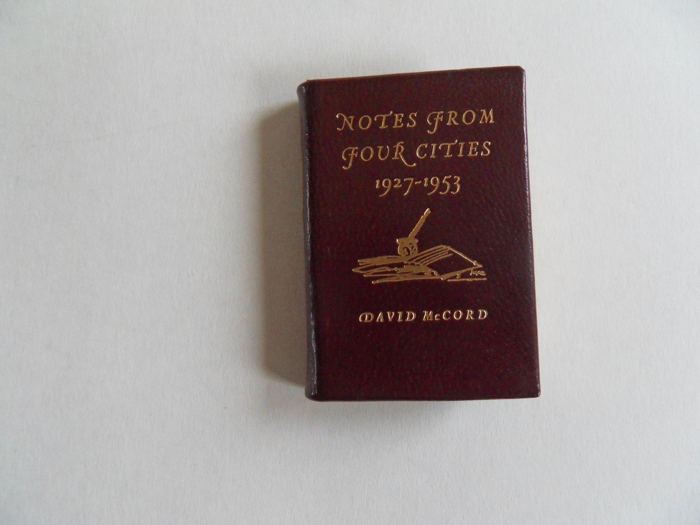 McCord, David. - Notes from Four Cities. 1927 - 1953. [ Oplage van 1500 exemplaren - 1500 copies only ].