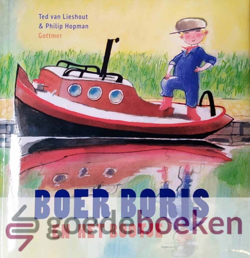 Lieshout en Philip Hopman, Ted van - Boer Boris en het bootje *nieuw*