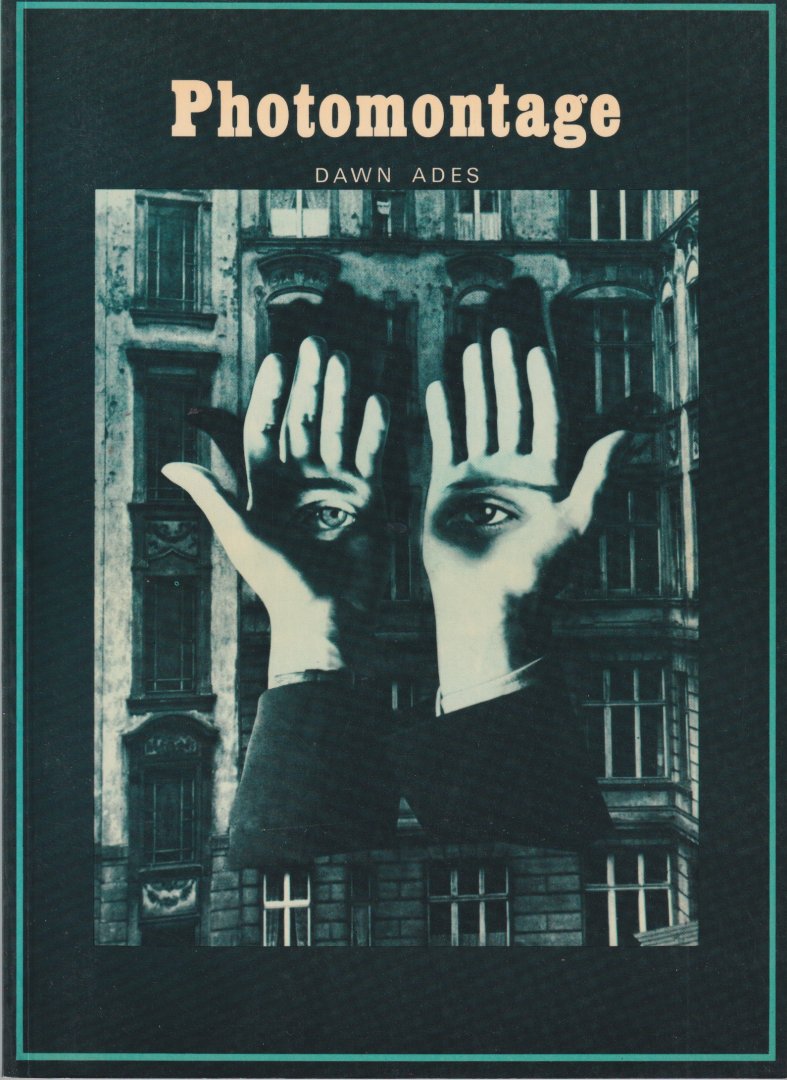Ades, Dawn - Photomontage