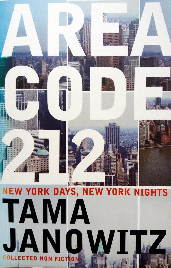 Janowitz, Tama - Area Code 212 (ENGELSTALIG) (New York Days, New York Nights)
