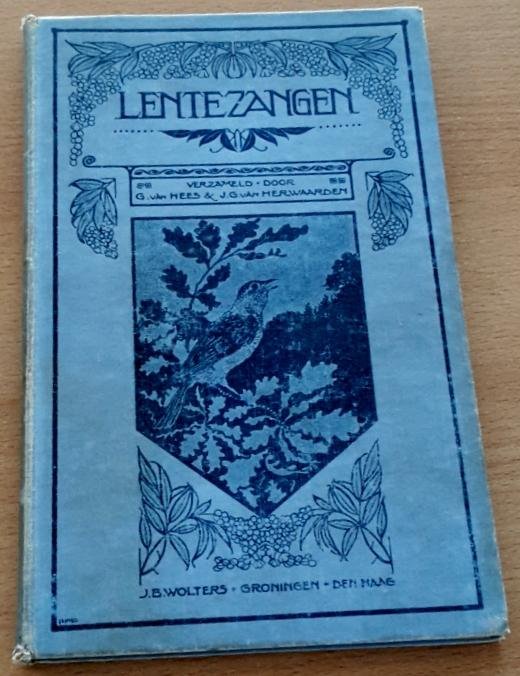Hees, Gilles van & J.G. van Herwijnen - Lentezangen: nieuwe melodieën voor het lager onderwijs en kinderzangkoren