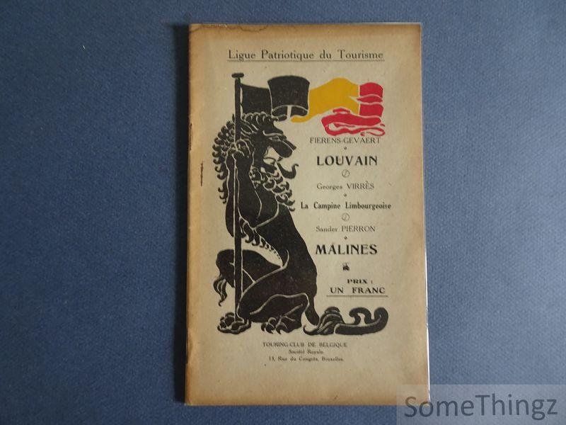 Fierens-Gevaert / Georges Virrès / Sander Pierron. - Louvain / La Campine Limbourgeoise / Malines.