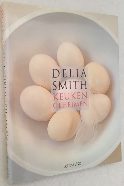 Smith, Delia, - Keukengeheimen Deel 1