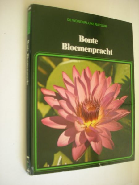 Groesbeek, H. eindred. - De Wonderlijke Natuur - Bonte Bloemenpracht