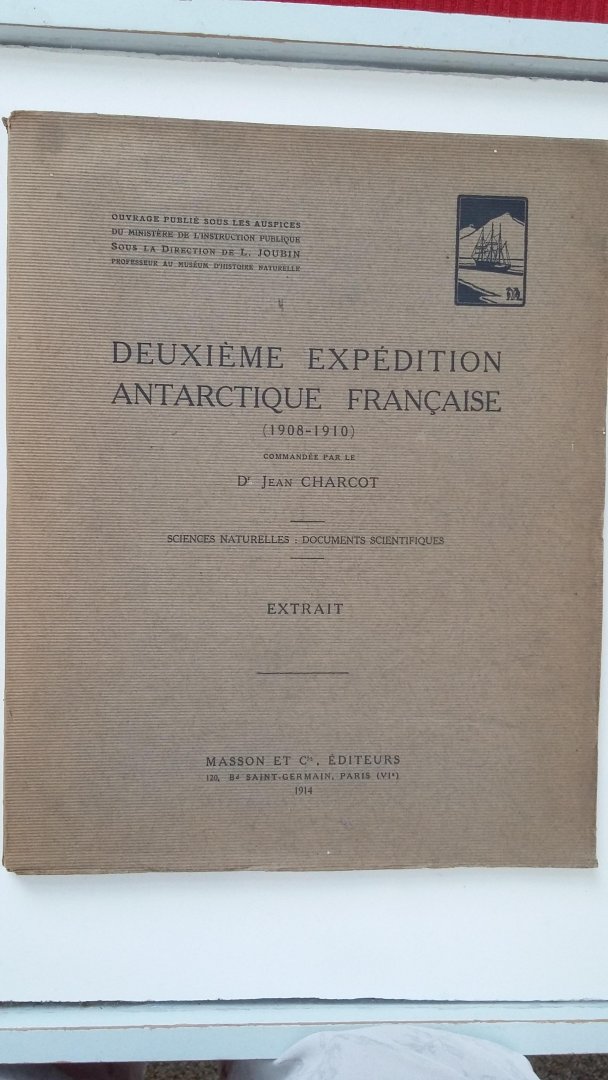 Charcot, Jean, R.Anthony, L. Gain - Deuxième expédition antarctique Francaise (1908 - 1910) - Embryologie des Spheniscidae