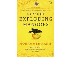 Mohammed Hanif - Case Of Exploding Mangoes