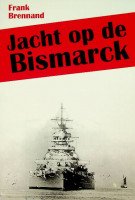 Brennand, F - Jacht op de Bismarck