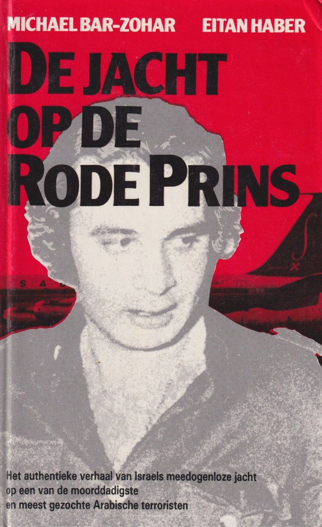 Bar-Zohar, Michael & Eitan Haber - De jacht op de Rode Prins
