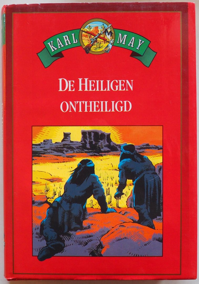 May Karl, vert. Dimitrescu Verbaan Maria, ill. Slinger Rik omslag - De Heiligen ontheiligd