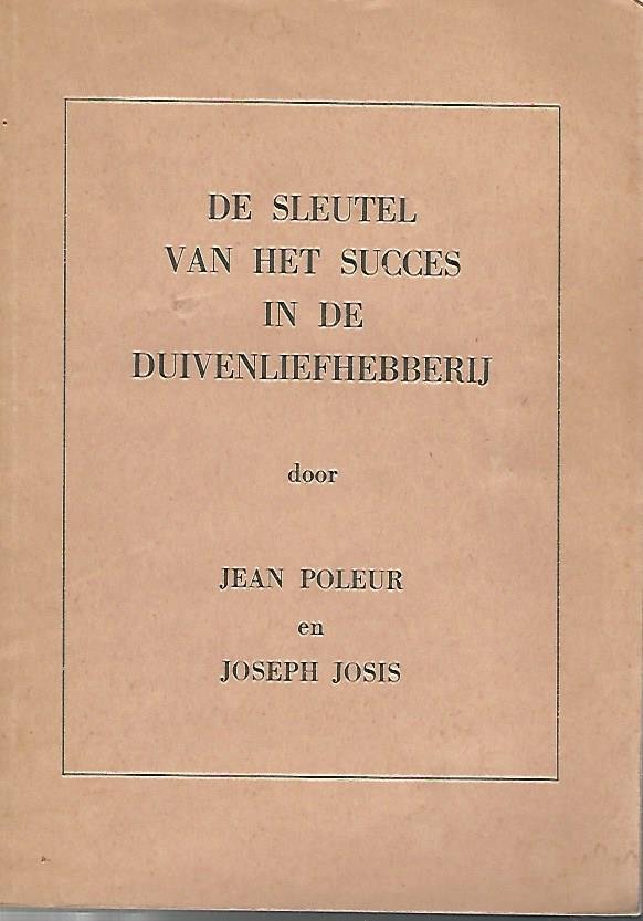 Poleur, Jean en Josis, Joseph - De sleutel van het succes in de duivenliefhebberij