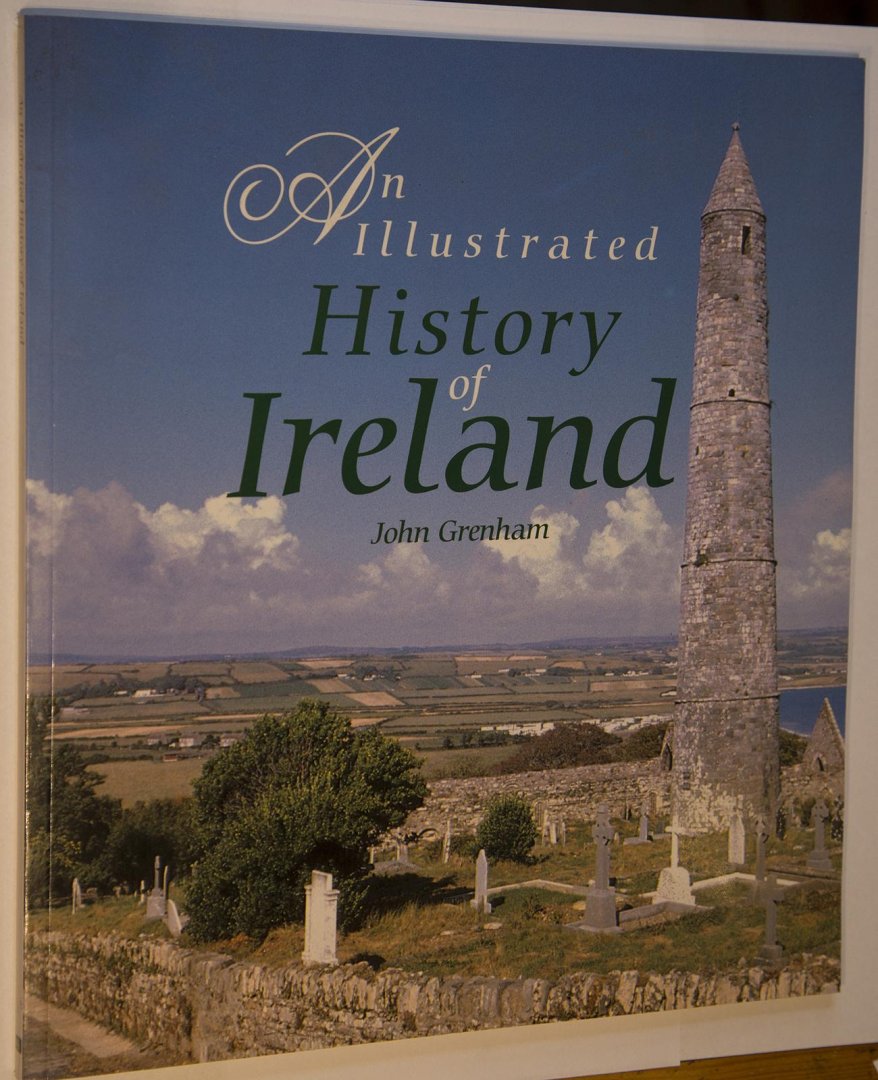Grenhem, John - An illustrated history of Ireland