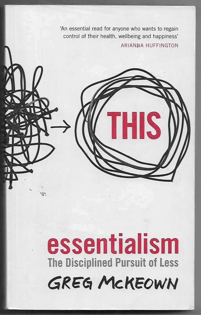 McKeown, Greg - Essentialism / The Disciplined Pursuit of Less