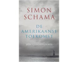 Simon Schama - De Amerikaanse Toekomst