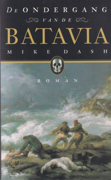 Dash, Mike - De ondergang van de Batavia