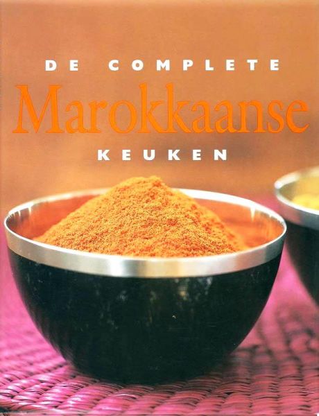 Mallos , Tess . ( Redactie . ) [ isbn 9789054263739 ] - De Complete Marokkaanse Keuken . (