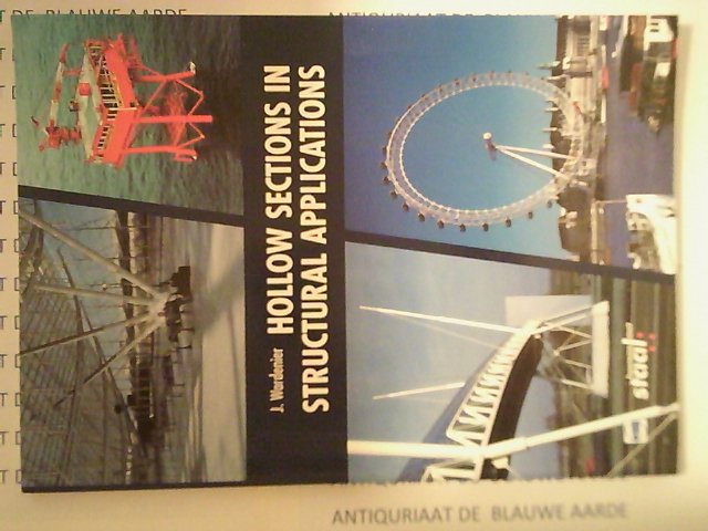 WARDENIER, J - Hollow sections in Structural applications