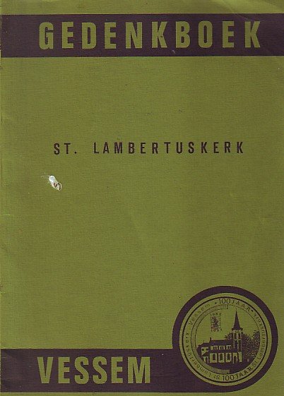  - Gedenkboek St. Lambertuskerk Vessem [100 jaar, 1882-1982]