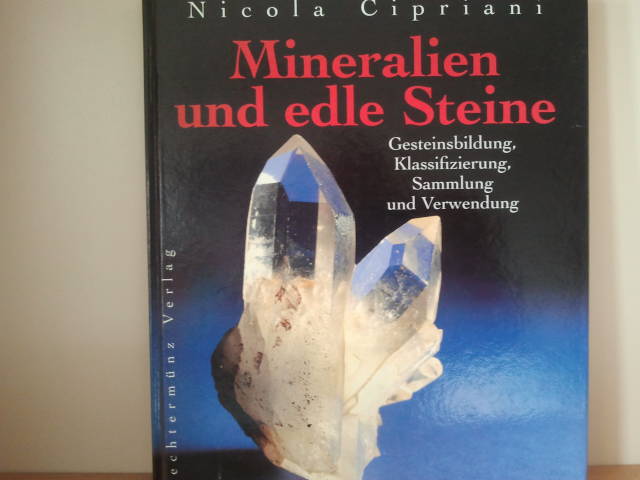 Nicola Cipriani - Mineralien und Edle Steine . Mineralen en edelstenen