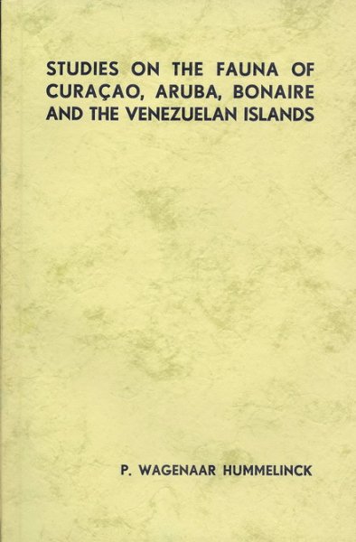 Wagenaar Hummelinck, P. - Studies on the Fauna of Curacao, Aruba, Bonaire and the Venezuelan Islands.