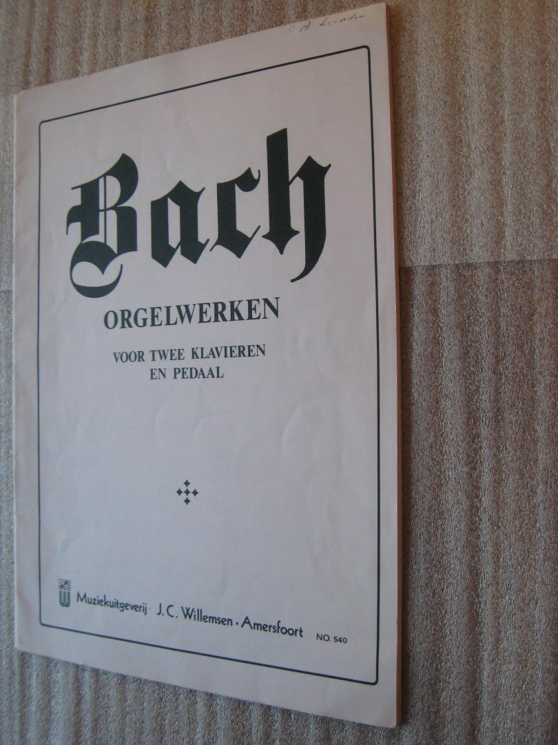 Bach, Joh.Seb. - Bach Orgelwerken voor twee klavieren en pedaal