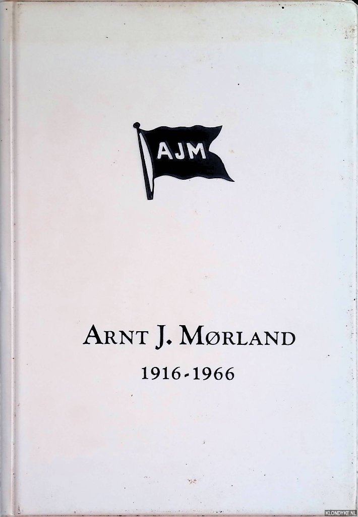 Dannevig, Birger - Arnt J. Morland 1916-1966
